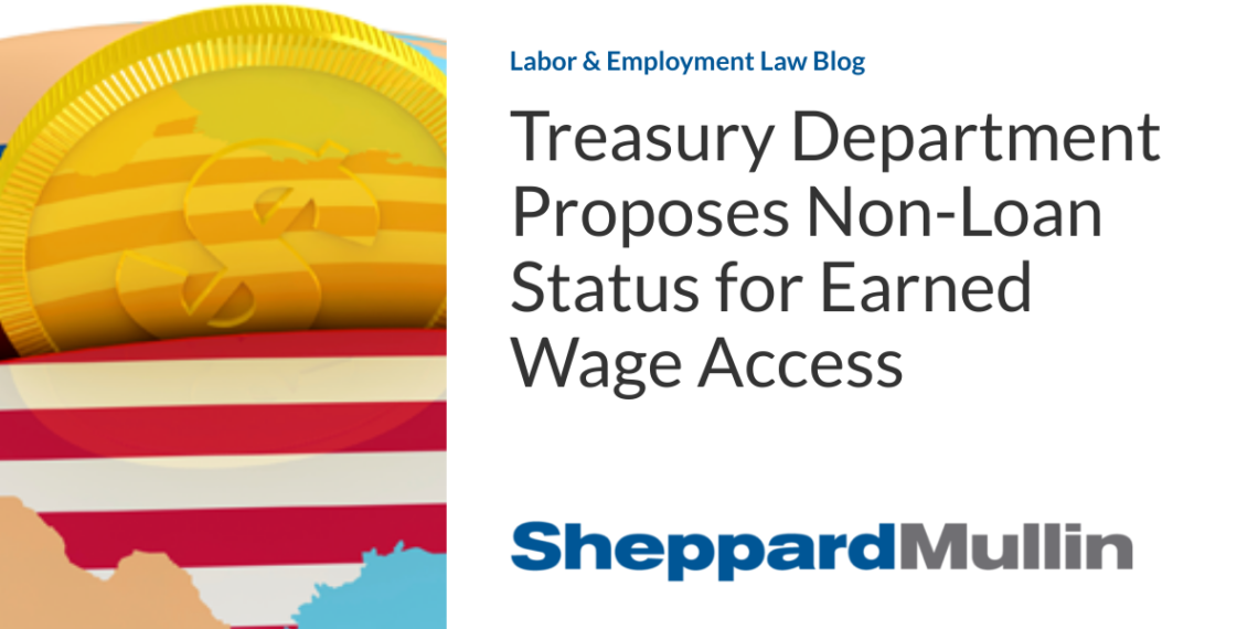 Treasury Department Proposes Non-Loan Status for Earned Wage Access