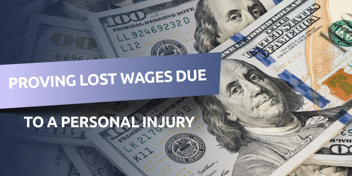 Proving lost wages due to a personal injury