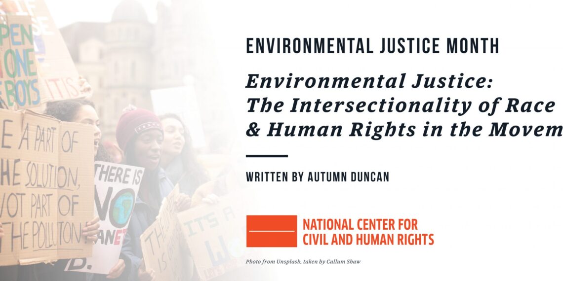 Environmental Justice: The Intersectionality of Race and Human Rights in the Movement