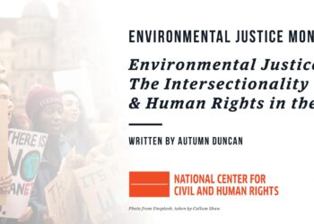 Environmental Justice: The Intersectionality of Race and Human Rights in the Movement