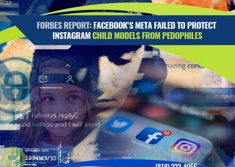 Forbes Report: Facebook’s Meta Failed to Protect Instagram Child Models From Pedophiles