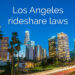 Los Angeles rideshare liability