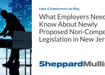 What Employers Need to Know About Newly Proposed Non-Compete Legislation in New Jersey