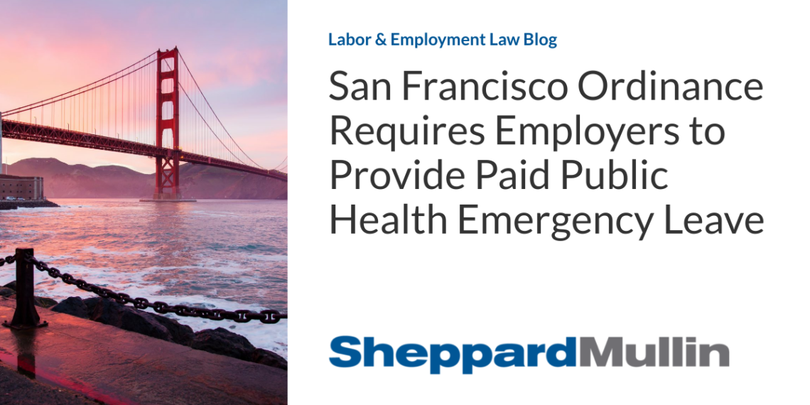 San Francisco Ordinance Requires Employers to Provide Paid Public Health Emergency Leave