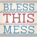 Cross Stitched Bless This Mess Decoration With Border Design