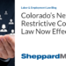 Colorado’s New Restrictive Covenant Law Now Effective