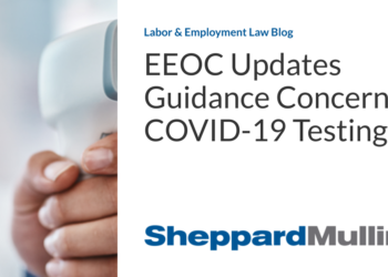 EEOC Updates Guidance Concerning COVID-19 Testing