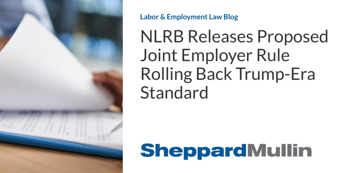 NLRB Releases Proposed Joint Employer Rule Rolling Back Trump-Era Standard
