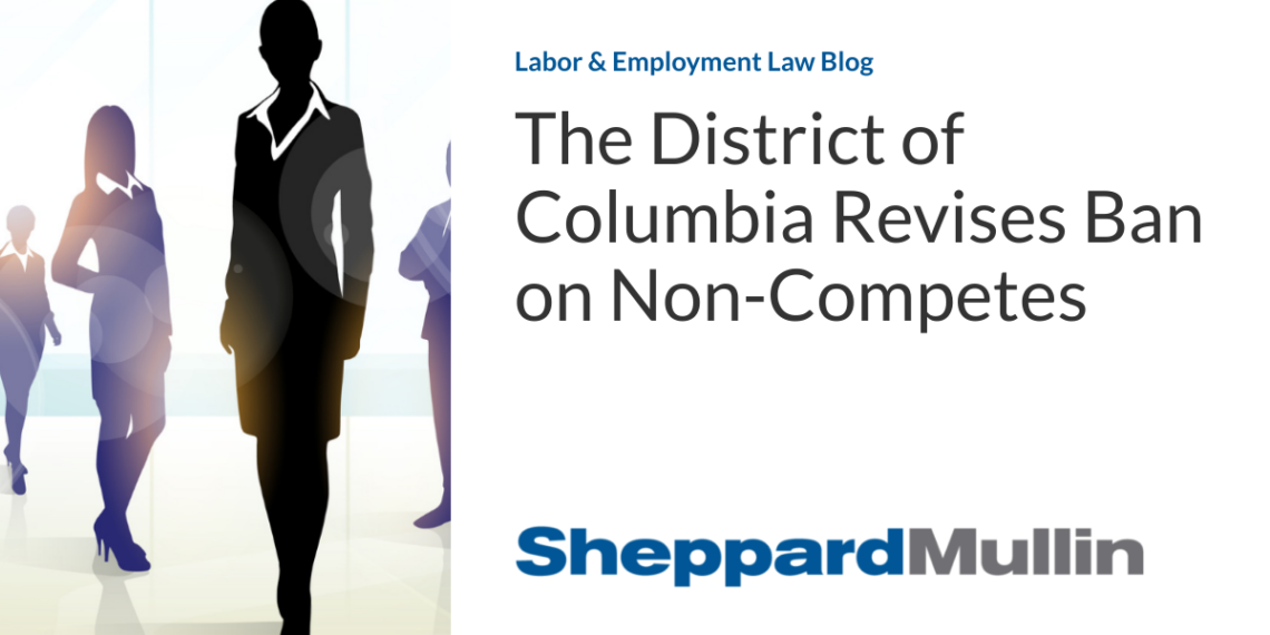 The District of Columbia Revises Ban on Non-Competes