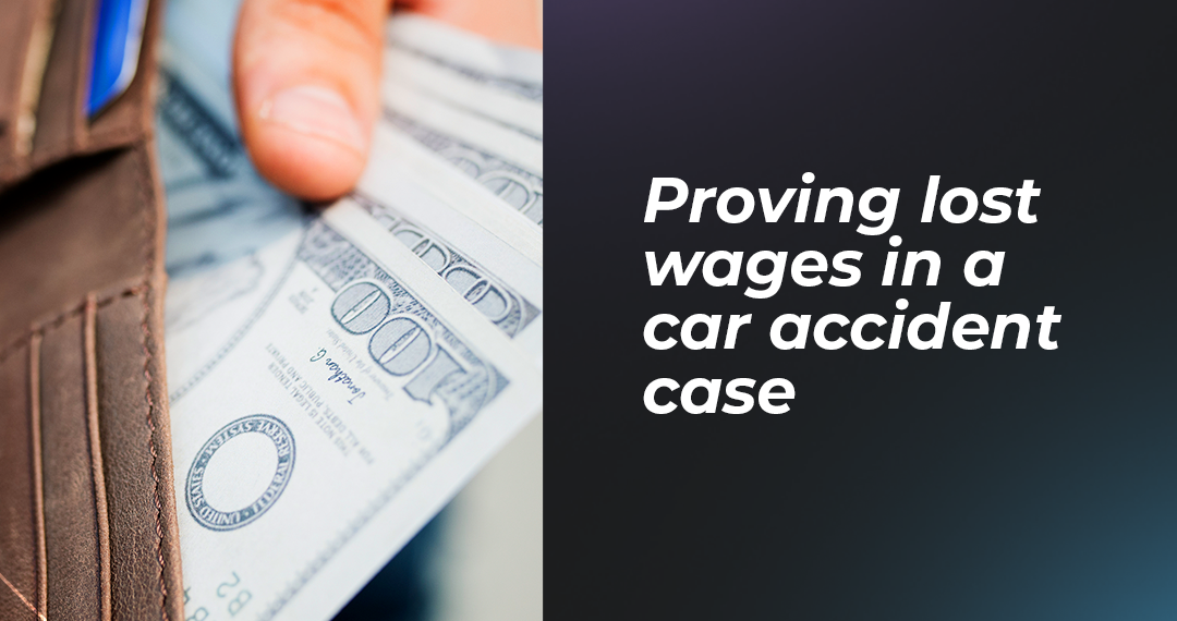 How To Prove Lost Wages In A Car Accident Case