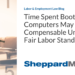 Time Spent Booting Up Computers May Be Compensable Under the Fair Labor Standards Act