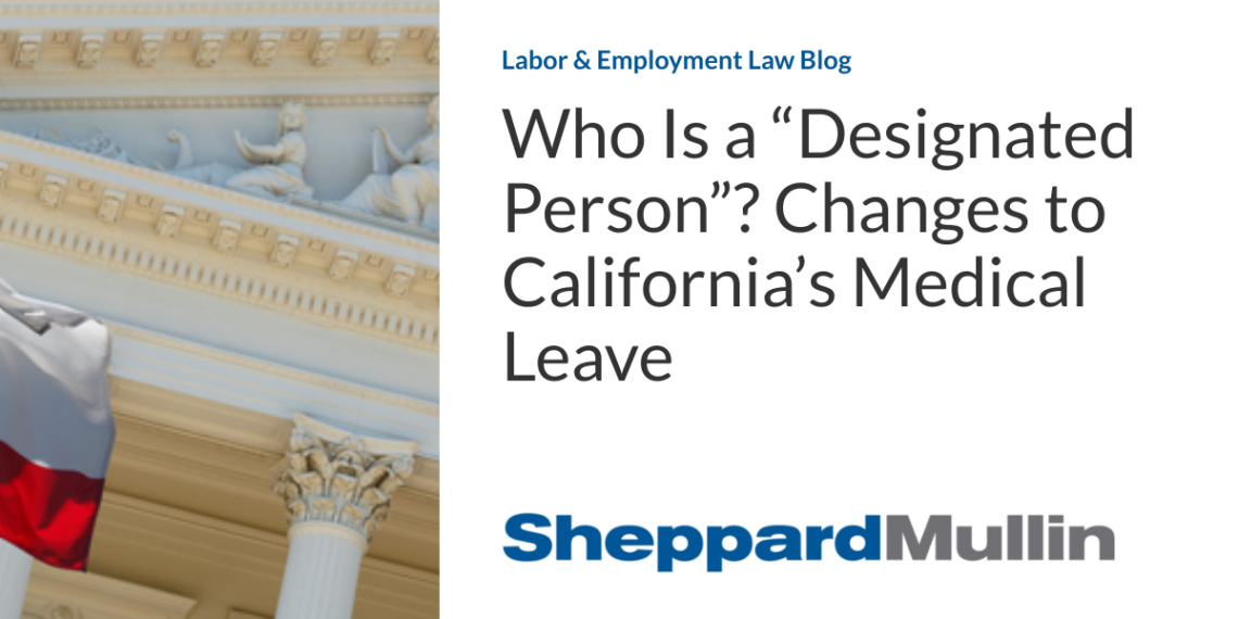 Who Is a “Designated Person”? Changes to California’s Medical Leave
