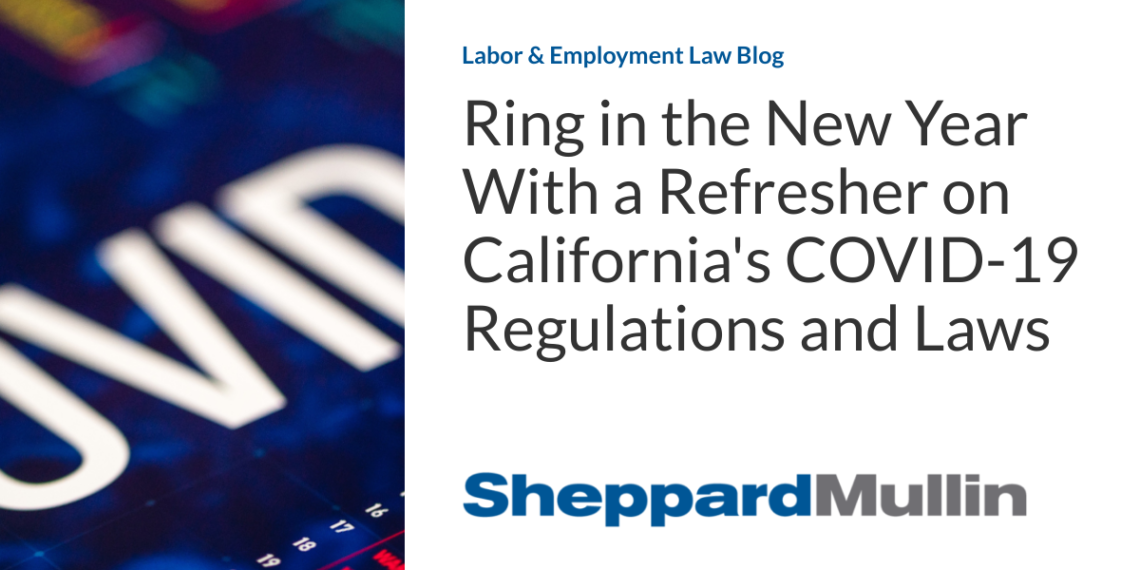 Ring in the New Year With a Refresher on California’s COVID-19 Regulations and Laws