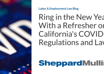 Ring in the New Year With a Refresher on California’s COVID-19 Regulations and Laws