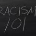 Racism 101 On A Blackboard
