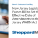 New Jersey Legislature Passes Bill to Set the Effective Date of Amendments to the New Jersey WARN Act