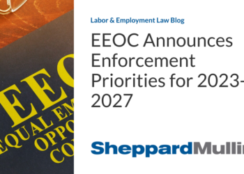 EEOC Announces Enforcement Priorities for 2023-2027