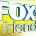 Fox and Friends