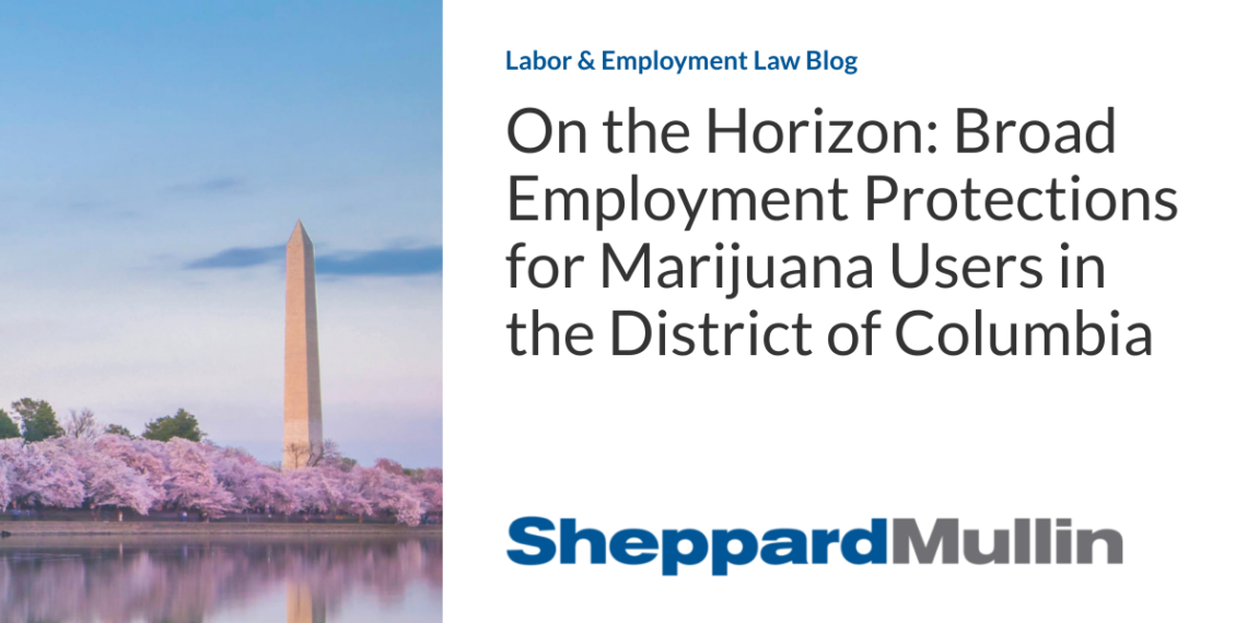 On the Horizon: Broad Employment Protections for Marijuana Users in the District of Columbia