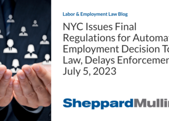 NYC Issues Final Regulations for Automated Employment Decision Tools Law, Delays Enforcement to July 5, 2023