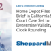 Home Depot Files Opening Brief in California Supreme Court Case Set to Determine Validity of Time Clock Rounding