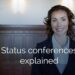 Definition of a status conference