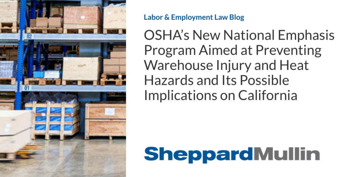 OSHA’s New National Emphasis Program Aimed at Preventing Warehouse Injury and Heat Hazards and Its Possible Implications on California