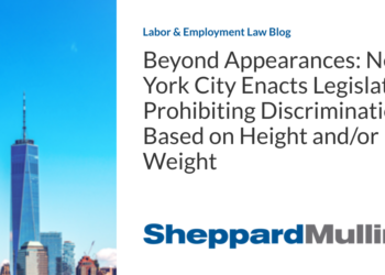 Beyond Appearances: New York City Enacts Legislation Prohibiting Discrimination Based on Height and/or Weight
