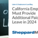 California Employers Must Provide Additional Paid Sick Leave in 2024