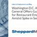 Washington D.C. Attorney General Offers Guidance for Restaurant Employers Amidst Spike in Service Fees
