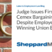 Judge Issues First Post-Cemex Bargaining Order Despite Employer Winning Union Election