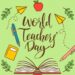A book and pen with leaves around it saying "World Teacher's Day"