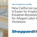 New California Law Makes It Easier for Employees to Establish Retaliation Claims for Alleged Labor Code Violations