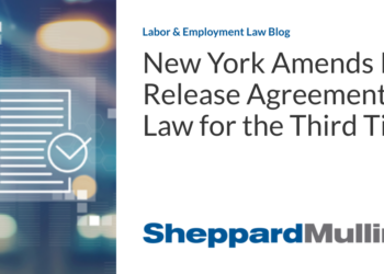 New York Amends Its Release Agreement Law for the Third Time