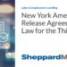 New York Amends Its Release Agreement Law for the Third Time