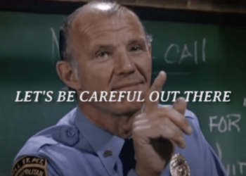 Hey…Let’s Be Careful Out There! – Law Officer
