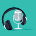 podcast and headphones