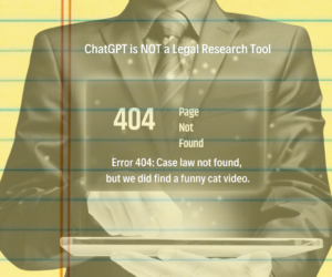 ChatGPT is NOT a Legal Research Tool