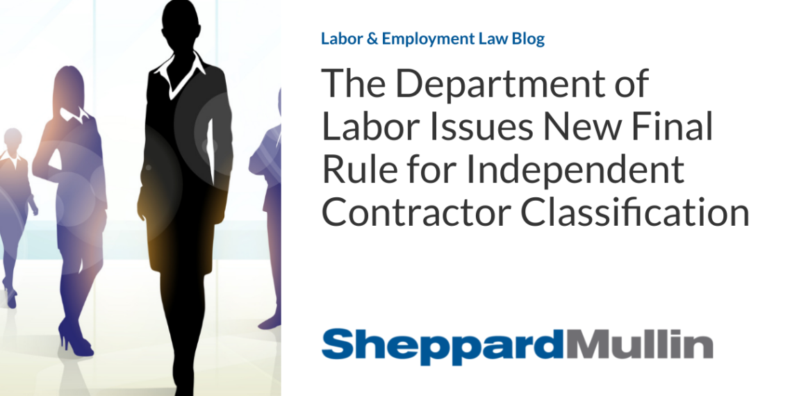 The Department of Labor Issues New Final Rule for Independent Contractor Classification