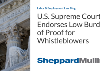 U.S. Supreme Court Endorses Low Burden of Proof for Whistleblowers