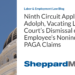 Ninth Circuit Applies Adolph, Vacating Lower Court’s Dismissal of Employee’s Nonindividual PAGA Claims